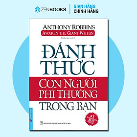 Sách - Đánh Thức Con Người Phi Thường Trong Bạn (Bìa mềm) - Anthony Robbins