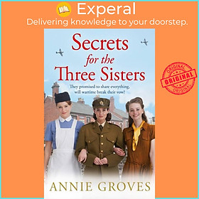 Sách - Secrets for the Three Sisters by Annie Groves (UK edition, paperback)