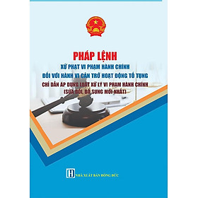 Pháp Lệnh Xử Phạt Vi Phạm Hành Chính Đối Với Hành Vi Cản Trở Hoạt Động Tố Tụng