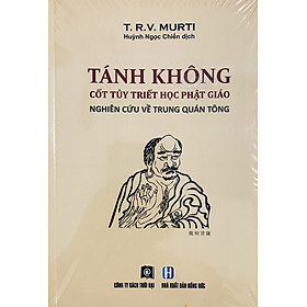 Hình ảnh Tánh Không Cốt Tủy Triết Học Phật Giáo - Nghiên Cứu Về Trung Quán Tông