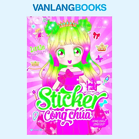 Sách Bộ Sách Dán Hình Sticker Công Chúa - Công Chúa Xinh Đẹp - Tái Bản 2025 - Vanlangbooks