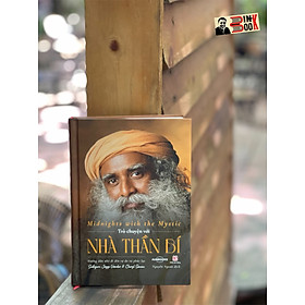 (Tặng Kèm Bộ Ảnh Của Sadhguru) (Bìa cứng) TRÒ CHUYỆN VỚI NHÀ THẦN BÍ – Hướng dẫn nhỏ để có sự tự do và phúc lạc - Sadhguru Vasudev - Achau Books