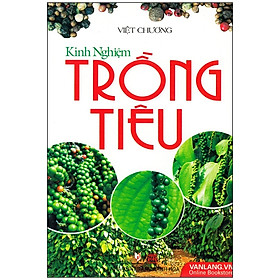 Kinh Nghiệm Trồng Tiêu - Vanlangbooks