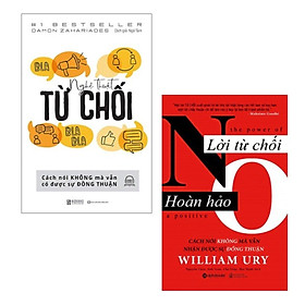 Combo Nói Lời Từ Chối: Nghệ Thuật Từ Chối + Lời Từ Chối Hoàn Hảo - Từ Hảo