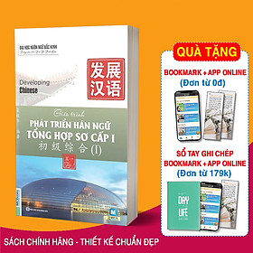 Giáo Trình Phát Triển Hán Ngữ Tổng Hợp Sơ Cấp 1 (Tặng kèm Bookmark PL)