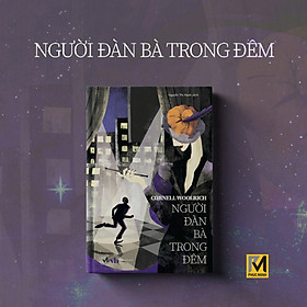 Sách Trinh Thám Đen - Người Đàn Bà Trong Đêm (Tái Bản) - Cornell Woolrich - Phuc Minh Books