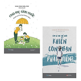 Cha Mẹ Tỉnh Thức - Nuôi Con Trong Chánh Niệm + Làm Gì Khi Thế Giới Khiến Con Bạn Phát Điên - AZ Việt Nam - Chanh