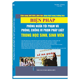 Cẩm nang phổ biến, giáo dục pháp luật trong trường học  BIỆN PHÁP PHÒNG NGỪA TỘI PHẠM VÀ PHÒNG, CHỐNG VI PHẠM PHÁP LUẬT TRONG HỌC SINH, SINH VIÊN