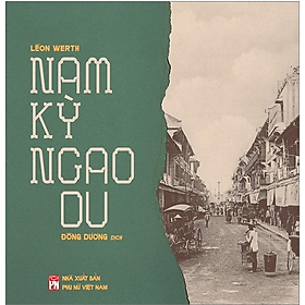 NAM KỲ NGAO DU - Leson Werth - Đông Dương dịch - (bìa mềm)