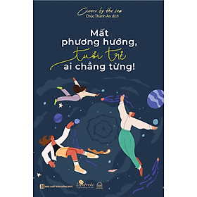 Sách - Mất phương hướng, tuổi trẻ ai chẳng từng!