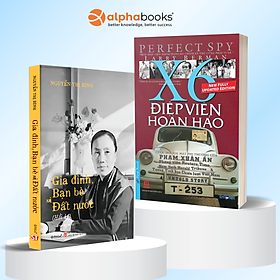 Combo Điệp Viên Hoàn Hảo X6 - Phạm Xuân Ẩn + Hồi Ký Nguyễn Thị Bình - Gia Đình, Bạn Bè Và Đất Nước (Bìa Mềm)