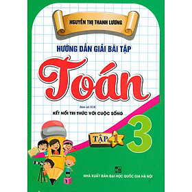 Sách - Hướng Dẫn Giải Bài Tập Toán Lớp 3 - Tập 1 (Dùng Kèm SGK Kết Nối) - HA