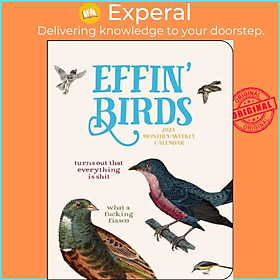 Sách - Effin' Birds 12-Month 2024 Monthly/Weekly Planner Calendar by Aaron Reynolds (UK edition, paperback)