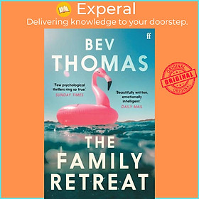 Sách - The Family Retreat - 'Few psychological thrillers ring so true.' The Sunday by Bev Thomas (UK edition, paperback)