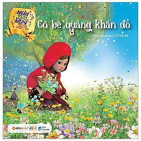 Ngày Xửa Ngày Xưa – Cô Bé Quàng Khăn Đỏ (Tái Bản 2019)