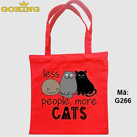 Túi xách cho người yêu mèo, Less People More Cats, mã G266. Quà tặng cao cấp cho gia đình, nam nữ cặp đôi, hội nhóm, doanh nghiệp