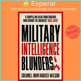 Sách - Military Intelligence Blunders by John Hughes-Wilson (UK edition, paperback)