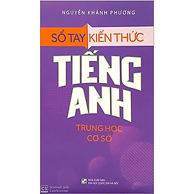 Sách Sổ Tay Kiến Thức Tiếng Anh Trung Học Cơ Sở