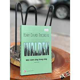 WALDEN - một mình sống trong rừng