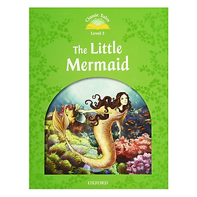 Classic Tales Second Edition 3 - The Little Mermaid