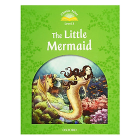 Classic Tales 3 : The Little Mermaid (with Book and Audio MultiROM) (Second Edition) 