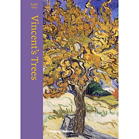 Vincents Trees: Paintings and Drawings by Van Gogh