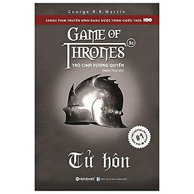 Trò Chơi Vương Quyền 3C - Tử Hôn (Tái Bản 2019)