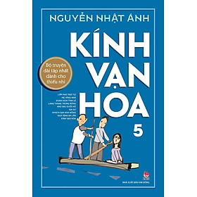 Kính vạn hoa - Bìa cứng - Bản in kỉ niệm 65 năm NXB Kim Đồng - Tập 5