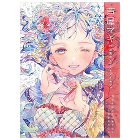 Sách ngoại văn: 芦屋マキ 作品集&イラストメイキング 透明水彩と色鉛筆で描く空想世界の住人 - Ashiya Maki Works & Illustration Making-Tomei Suisai To Iroempitsu De Egaku Kuso Sekai No Junin