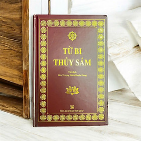 Kinh Từ Bi Thủy Sám Pháp ( Bìa cứng ép kim, bản đẹp giấy chống mõi mắt , khổ 24x16 - tặng bao sách)