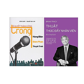 Combo 2 Cuốn: Bí Quyết Để Thành Công Trong Hùng Biện, Đàm Phán, Thuyết Trình + Thuật Thúc Đẩy Nhân Viên