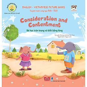 Nuôi Dưỡng Tâm Hồn - Truyện Tranh Song Ngữ Anh - Việt - Bé Học Trân Trọng Và Biết Bằng Lòng
