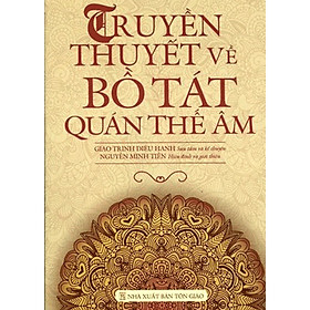 Sách - Truyền Thuyết Về Bồ Tát Quan Thế Âm - Chính Thông Book