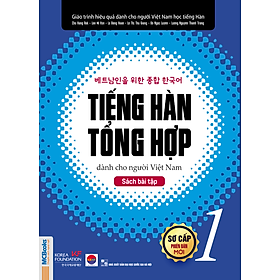 Tiếng Hàn Tổng Hợp Dành Cho Người Việt Nam - Sách Bài Tập Sơ Cấp 1