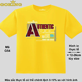 AUTHENTIC, mã G54. Áo thun hàng hiệu GOKING siêu đẹp cho cả gia đình, công nghệ in Nhật Bản sắc nét 4K. Form unisex cho nam nữ, trẻ em, bé trai gái. Quà tặng ý nghĩa