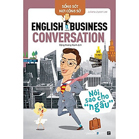 Hình ảnh Sống Sót Nơi Công Sở - English Business Conversation - Nói Sao Cho Ngầu _AL
