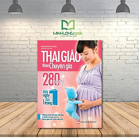 Sách: Thai Giáo Theo Chuyên Gia - 280 Ngày Mỗi Ngày Đọc 1 Trang (Tái Bản)