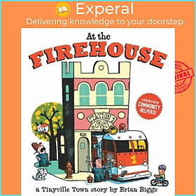 Sách - At the Firehouse (A Tinyville Town Book) by Brian Biggs (US edition, hardcover)