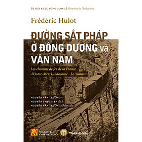 Download sách Đường Sắt Pháp Ở Đông Dương và Vân Nam 