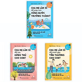Combo (Bộ 3 Cuốn) Hành Trình Trở Thành Cha Mẹ Thông Thái: Cha Mẹ Làm Gì Để Tạo Hứng Thú Cho Con + Tránh Gây Tổn Thương Cho Con + Để Giúp Con Vững Bước Trưởng Thành