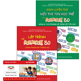 Combo khóa học lập trình Scratch 3.0 Cơ bản kèm sách lập trình với Scratch 3.0 và sách Luyện thi tin học trẻ cấp Tiểu học