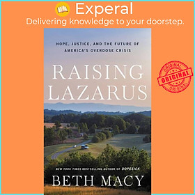 Sách - Raising Lazarus - Hope,  Justice, and the Future of America's Overdose Crisi by Beth Macy (UK edition, hardcover)