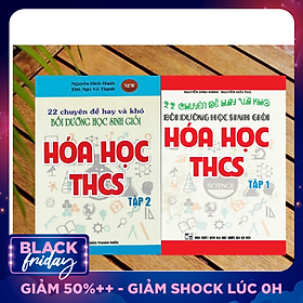 Combo 22 chuyên đề hay và khó bồi dưỡng học sinh giỏi hóa học THCS ( Tập 1 + 2 ) Phiên bản mới nhất