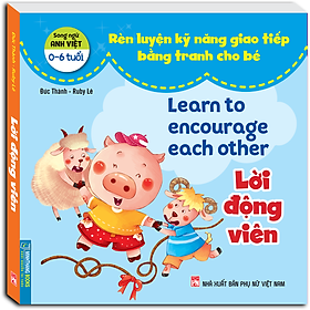 Hình ảnh Rèn Luyện Kỹ Năng Giao Tiếp Bằng Tranh Cho Bé - Lời Động Viên (Song Ngữ Anh - Việt)