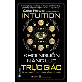 Khơi Nguồn Năng Lực Trực Giác - Intuition (VL)