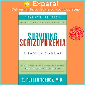 Sách - Surviving Schizophrenia : A Family Manual by E. Fuller Torrey (US edition, paperback)