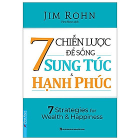 7 Chiến Lược Để Sống Sung Túc Và Hạnh Phúc