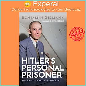 Sách - Hitler's Personal Prisoner - The Life of Martin Niemoeller by Christine Brocks (UK edition, hardcover)