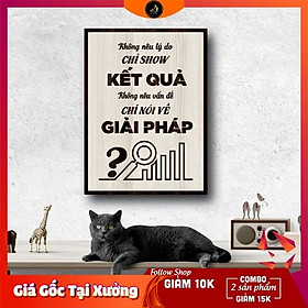 Tranh gỗ DECOR - SLOGAN tạo động lực, Truyền cảm hứng - Không nêu lý do chỉ show kết quả