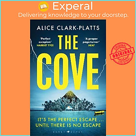 Sách - The Cove : An escapist locked-room thriller set on a paradise islan by Alice Clark-Platts (UK edition, paperback)